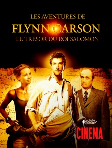 Molotov Channels Cinéma - Les Aventures de Flynn Carson : Le Trésor du Roi Salomon