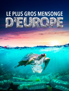 Le plus gros mensonge d'Europe