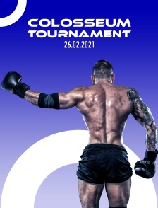 Colosseum Tournament, 26.02.2021