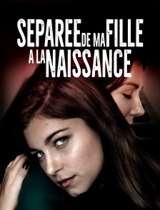 Séparée de ma fille à la naissance