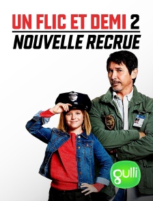 Gulli - Un flic et demi 2 : nouvelle recrue