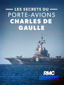RMC Découverte - Les secrets du porte-avions Charles de Gaulle
