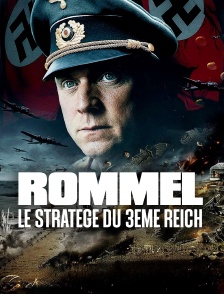 Rommel, le stratège du 3ème Reich