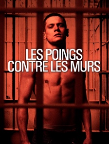 Les poings contre les murs