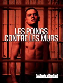 ACTION - Les poings contre les murs