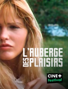 CINE+ Festival - L'auberge des plaisirs