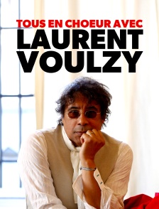 Tous en choeur avec Laurent Voulzy