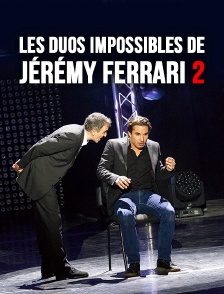 Les duos impossibles de Jérémy Ferrari