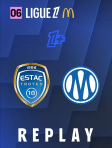 Ligue 1 - Journée 6 : ESTAC Troyes - Olympique de Marseille