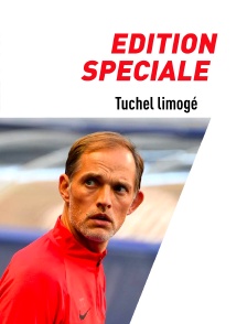 Edition spéciale Tuchel limogé