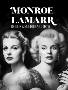 Monroe-Lamarr : retour à Mulholland Drive