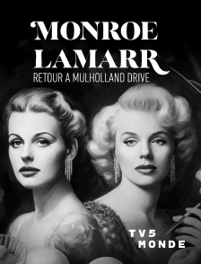 TV5MONDE - Monroe-Lamarr : retour à Mulholland Drive