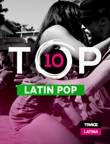 Trace Latina - Top 10 Latin Pop
