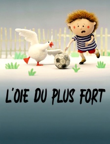 L'Oie du plus fort
