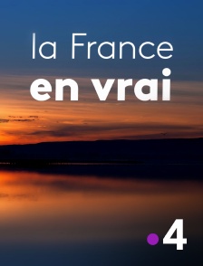 France 4 - La France en vrai