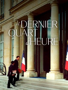 Le dernier quart d'heure