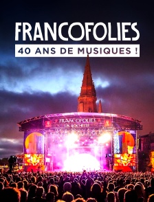 Francofolies de La Rochelle, 40 ans de musiques !