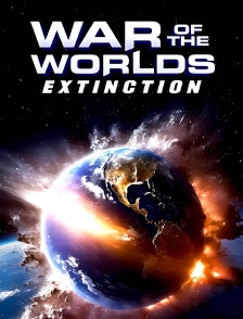 War of the Worlds : Extinction