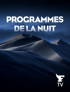 Le Figaro TV - Programmes de la nuit
