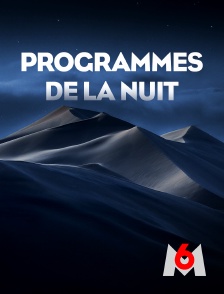 M6 - Programmes de la nuit