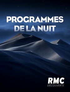 RMC Découverte - Programmes de la nuit