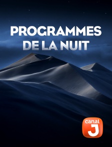 Canal J - Programmes de la nuit