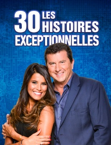 Les 30 histoires exceptionnelles