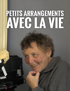 Petits arrangements avec la vie