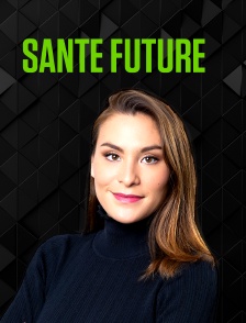 Santé future