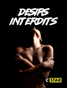 CSTAR - Désirs interdits