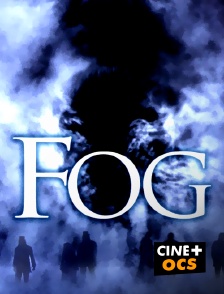 CINÉ Cinéma - Fog