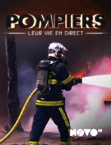 Novo 19 - Pompiers : leur vie en direct