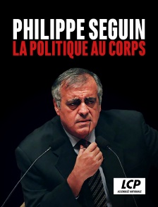 LCP 100% - Philippe Séguin, la politique au corps