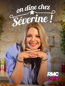 RMC Life - On dîne chez Séverine !