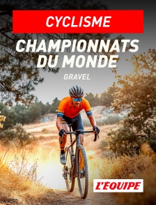 L'Equipe - Cyclisme : Championnats du monde de gravel
