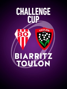 Rugby - Challenge Cup : Biarritz / Toulon