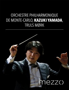 Mezzo - Orchestre Philharmonique de Monte-Carlo, Kazuki Yamada, Truls Mørk