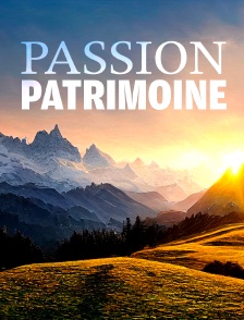 Passion patrimoine
