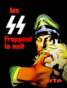 Arte - Les SS frappent la nuit