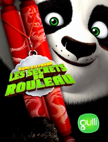 Gulli - Kung Fu Panda : les secrets du rouleau