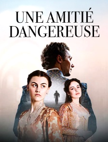 Une amitié dangereuse