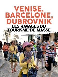Venise, Barcelone, Dubrovnik : les ravages du tourisme de masse