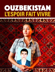 Ouzbékistan : L'espoir fait vivre