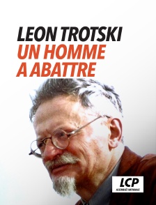 Léon Trotski, un homme à abattre