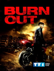 TF1 Séries Films - Burn Out en replay