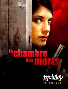 Molotov channels - La chambre des morts