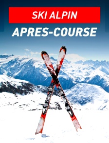 Ski alpin : après-course