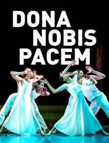 John Neumeier - Dona Nobis Pacem