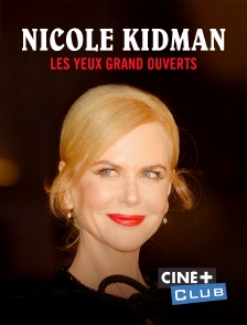 Nicole Kidman, les yeux grands ouverts