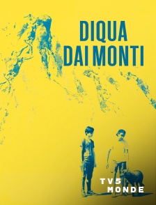 TV5MONDE - Diquà Dai Monti, en-Deçà-des-Monts